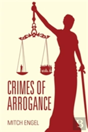 Crimes Of Arrogance
