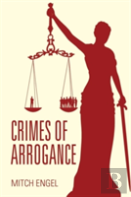 Crimes Of Arrogance