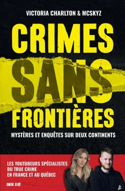 Bertrand.pt - Crimes Sans Frontières : Mystères Et Enquêtes Sur Deux Continents