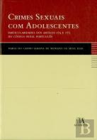 Crimes Sexuais com Adolescentes - Particularidades dos Artigos 174 e 175 do Código Penal Português