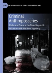 Criminal Anthroposcenes
