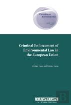 Criminal Enforcement Of Environmental Law In The European Union