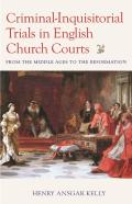 Criminal-Inquisitorial Trials In English Church Trials