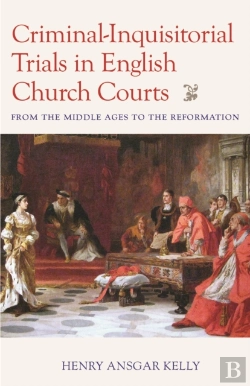 Bertrand.pt - Criminal-Inquisitorial Trials In English Church Trials