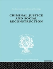 Criminal Justice And Social Reconstruction