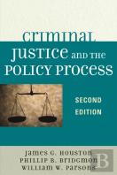 Criminal Justice And The Policy Process