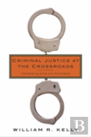 Criminal Justice At The Crossroads