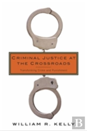 Criminal Justice At The Crossroads