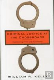 Criminal Justice At The Crossroads