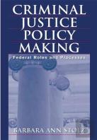 Criminal Justice Policy Making
