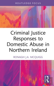 Criminal Justice Responses To Domestic Abuse In Northern Ireland