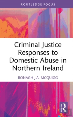 Bertrand.pt - Criminal Justice Responses To Domestic Abuse In Northern Ireland