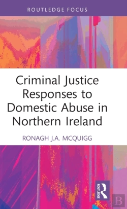 Bertrand.pt - Criminal Justice Responses To Domestic Abuse In Northern Ireland