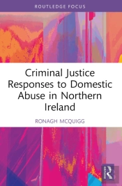 Criminal Justice Responses To Domestic Abuse In Northern Ireland