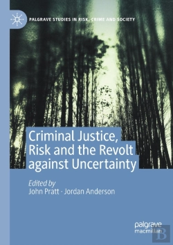 Bertrand.pt - Criminal Justice, Risk And The Revolt Against Uncertainty