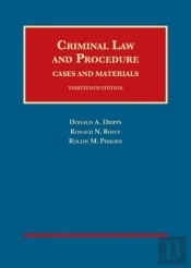 Criminal Law And Procedure, Cases And Materials