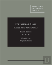 Criminal Law, Cases And Materials