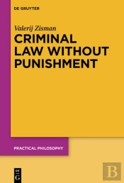 Criminal Law Without Punishment