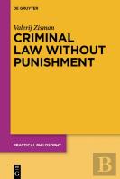 Criminal Law Without Punishment