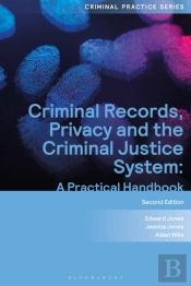Criminal Records, Privacy And The Criminal Justice System