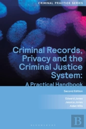 Criminal Records, Privacy And The Criminal Justice System