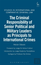 Criminal Responsibility Of Senior Political And Military Leaders As Principals To International Crimes