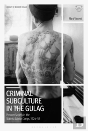 Criminal Subculture In The Gulag