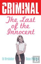Criminal Volume 6: Last Of The Innocent (New Edition)