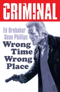 Bertrand.pt - Criminal Volume 7: Wrong Place Wrong Time (New Edition)