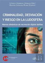 Criminalidad, Desviacion Y Riesgo En La Ludosfera