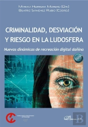 Criminalidad, Desviacion Y Riesgo En La Ludosfera
