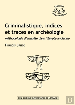 Bertrand.pt - Criminalistique, Indices Et Traces En Archéologie