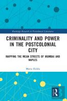Criminality And Power In The Postcolonial City