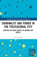 Criminality And Power In The Postcolonial City