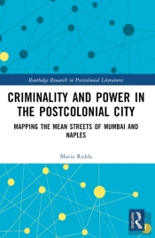 Criminality And Power In The Postcolonial City