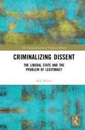 Criminalizing Dissent