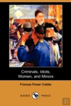 Bertrand.pt - Criminals, Idiots, Women, And Minors