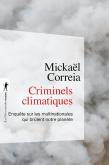 Criminels Climatiques : Enquête Sur Les Multinationales Qui Brûlent Notre Planète