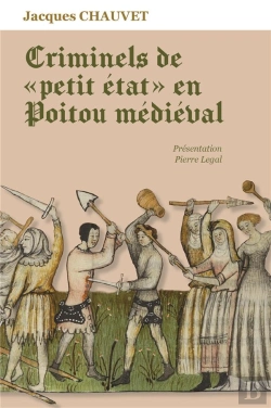 Bertrand.pt - Criminels De Petit Etat En Poitou Medieval (Cvrh)