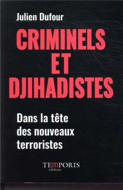 Bertrand.pt - Criminels Et Djihadistes ; Dans La Tête Des Nouveaux Terroristes