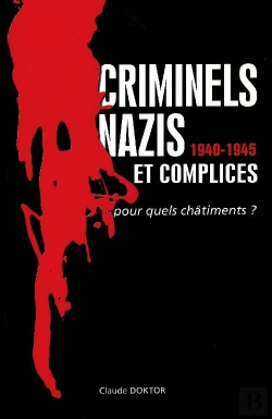 Bertrand.pt - Criminels Nazis Et Complices 1940-1945 ; Pour Quels Châtiments ?
