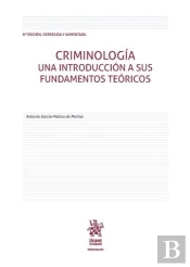 Criminología Una Introducción A Sus Fundamentos Teóricos 8ª Edición 2016
