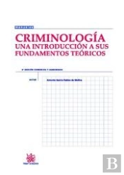 Criminología Una Introducción A Sus Fundamentos Teóricos