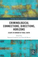 Criminological Connections, Directions, Horizons