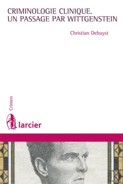 Bertrand.pt - Criminologie Clinique ; Un Passage Par Wittgenstein