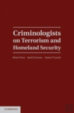 Bertrand.pt - Criminologists On Terrorism And Homeland Security