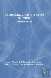 Criminology, Crime And Justice In Ireland
