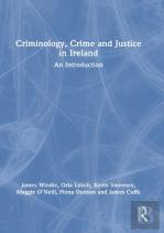 Criminology, Crime And Justice In Ireland