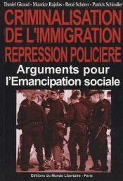 Crimminalisation De L'Immigration. Repression Policière : Arguments Pour L'Émancipation Sociale