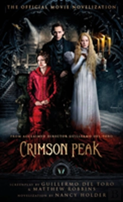 Bertrand.pt - Crimson Peak: The Official Movie Novelization